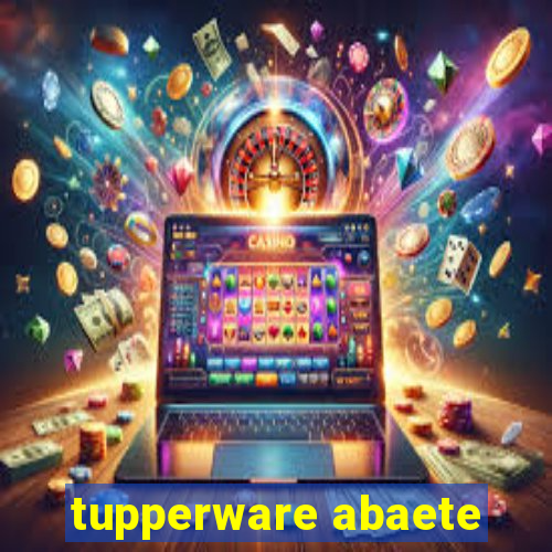 tupperware abaete